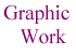 Graphic Work